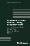 Dynamical Systems, Control, Coding, Computer Vision cover