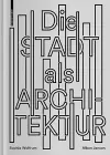 Die Stadt als Architektur cover