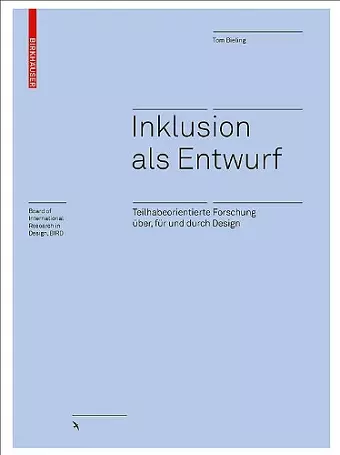 Inklusion als Entwurf – Teilhabeorientierte Forschung über, für und durch Design cover