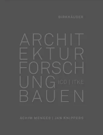 Architektur Forschung Bauen – ICD/ITKE 2010–2020 cover