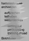 aufbrechen teilhaben weiterdenken / setting out participating thinking ahead cover