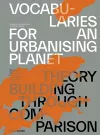 Vocabularies for an Urbanising Planet: Theory Building through Comparison cover