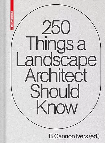 250 Things a Landscape Architect Should Know cover