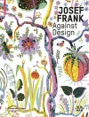 Josef Frank – Against Design cover