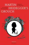 Martin Heidegger′s Grouch cover