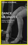 Dance of Values – Sergei Eisenstein′s Capital Project cover