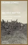 Archive Matter – A Camera in the Laboratory of the Modern cover