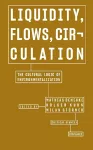 Liquidity, Flows, Circulation – The Cultural Logic of Environmentalization cover