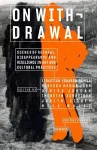 On Withdrawal—Scenes of Refusal, Disappearance, and Resilience in Art and Cultural Practices cover