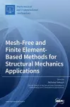 Mesh-Free and Finite Element-Based Methods for Structural Mechanics Applications cover