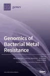 Genomics of Bacterial Metal Resistance cover