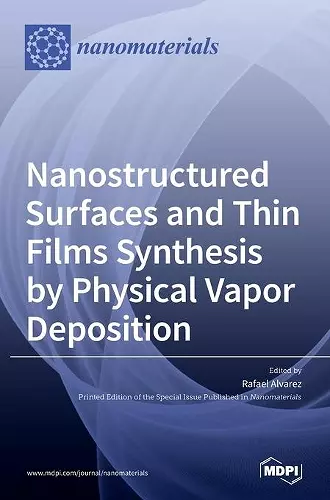 Nanostructured Surfaces and Thin Films Synthesis by Physical Vapor Deposition cover