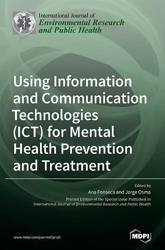 Using Information and Communication Technologies (ICT) for Mental Health Prevention and Treatment cover