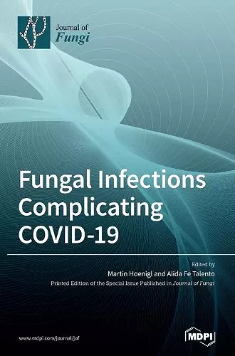 Fungal Infections Complicating COVID-19 cover