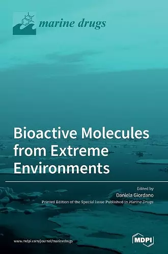 Bioactive Molecules from Extreme Environments cover