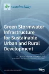 Green Stormwater Infrastructure for Sustainable Urban and Rural Development cover