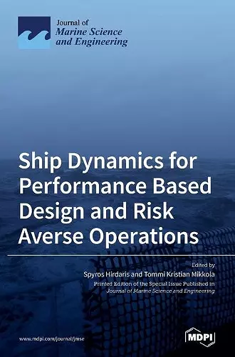 Ship Dynamics for Performance Based Design and Risk Averse Operations cover
