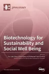 Biotechnology for Sustainability and Social Well Being cover