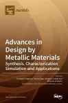 Advances in Design by Metallic Materials cover