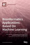 Bioinformatics Applications Based On Machine Learning cover