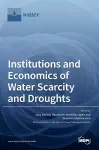 Institutions and Economics of Water Scarcity and Droughts cover