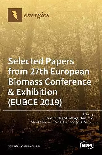 Energies Selected Papers from 27th European Biomass Conference & Exhibition (EUBCE 2019) cover