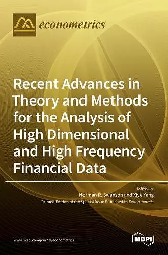 Recent Advances in Theory and Methods for the Analysis of High Dimensional and High Frequency Financial Data cover