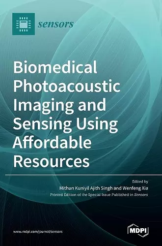 Biomedical Photoacoustic Imaging and Sensing Using Affordable Resources cover