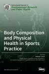 Body Composition and Physical Health in Sports Practice cover