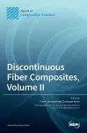 Discontinuous Fiber Composites, Volume II cover
