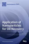 Application of Nanoparticles for Oil Recovery cover