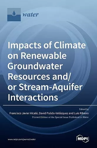 Impacts of Climate on Renewable Groundwater Resources and/or Stream-Aquifer Interactions cover