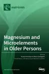 Magnesium and Microelements in Older Persons cover