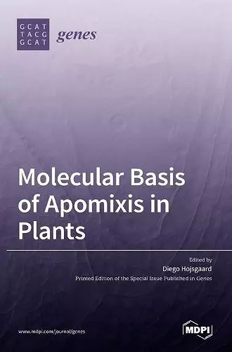 Molecular Basis of Apomixis in Plants cover