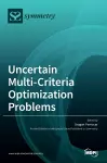 Uncertain Multi-Criteria Optimization Problems cover