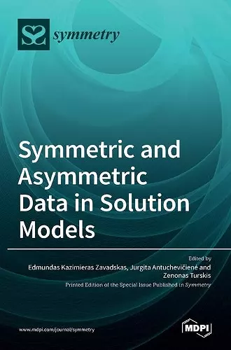 Symmetric and Asymmetric Data in Solution Models cover