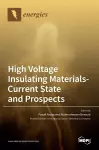 High Voltage Insulating Materials-Current State and Prospect cover