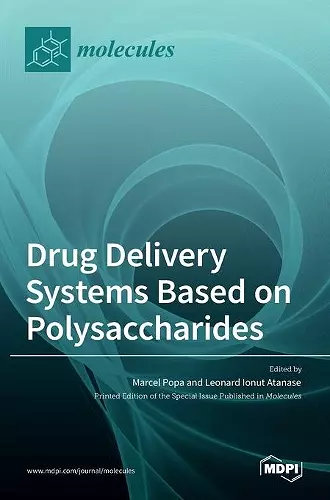 Drug Delivery Systems Based on Polysaccharides cover