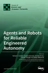 Agents and Robots for Reliable Engineered Autonomy cover