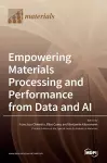 Empowering Materials Processing and Performance from Data and AI cover