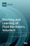 Teaching and Learning of Fluid Mechanics, Volume II cover