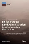 Fit-for-Purpose Land Administration- Providing Secure Land Rights at Scale. Volume 1 cover