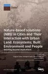 Nature-Based Solutions (NBS) in Cities and Their Interaction with Urban Land, Ecosystems, Built Environment and People cover