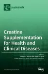 Creatine Supplementation for Health and Clinical Diseases cover