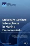 Structure-Seabed Interactions in Marine Environments cover