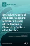 Exclusive Papers of the Editorial Board Members (EBMs) of the Materials Chemistry Section of Molecules cover