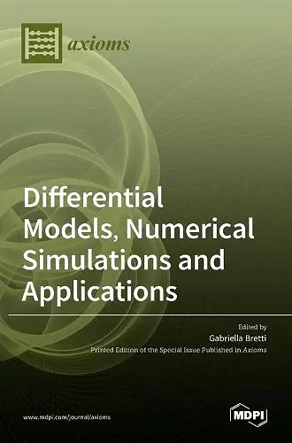 Differential Models, Numerical Simulations and Applications cover