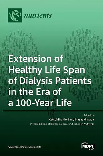 Extension of Healthy Life Span of Dialysis Patients in the Era of a 100-Year Life cover