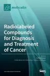 Radiolabeled Compounds for Diagnosis and Treatment of Cancer cover