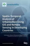 Spatio-Temporal Analysis of Urbanization Using GIS and Remote Sensing in Developing Countries cover